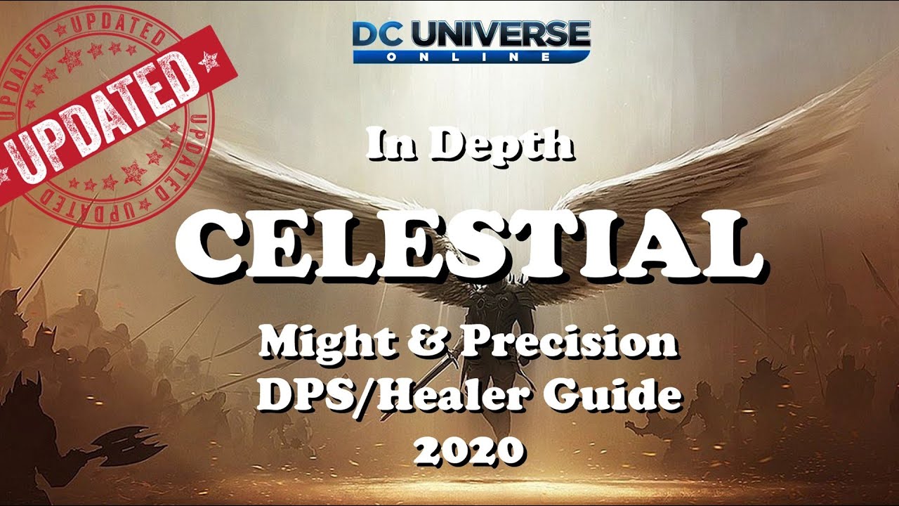 DCUO: Updated Celestial In-Depth Guide Might&Precision