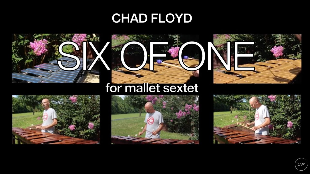 Six of One, mallet sextet by Chad Floyd