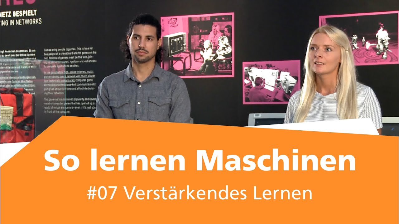 #7 Verstärkendes Lernen I So lernen Maschinen