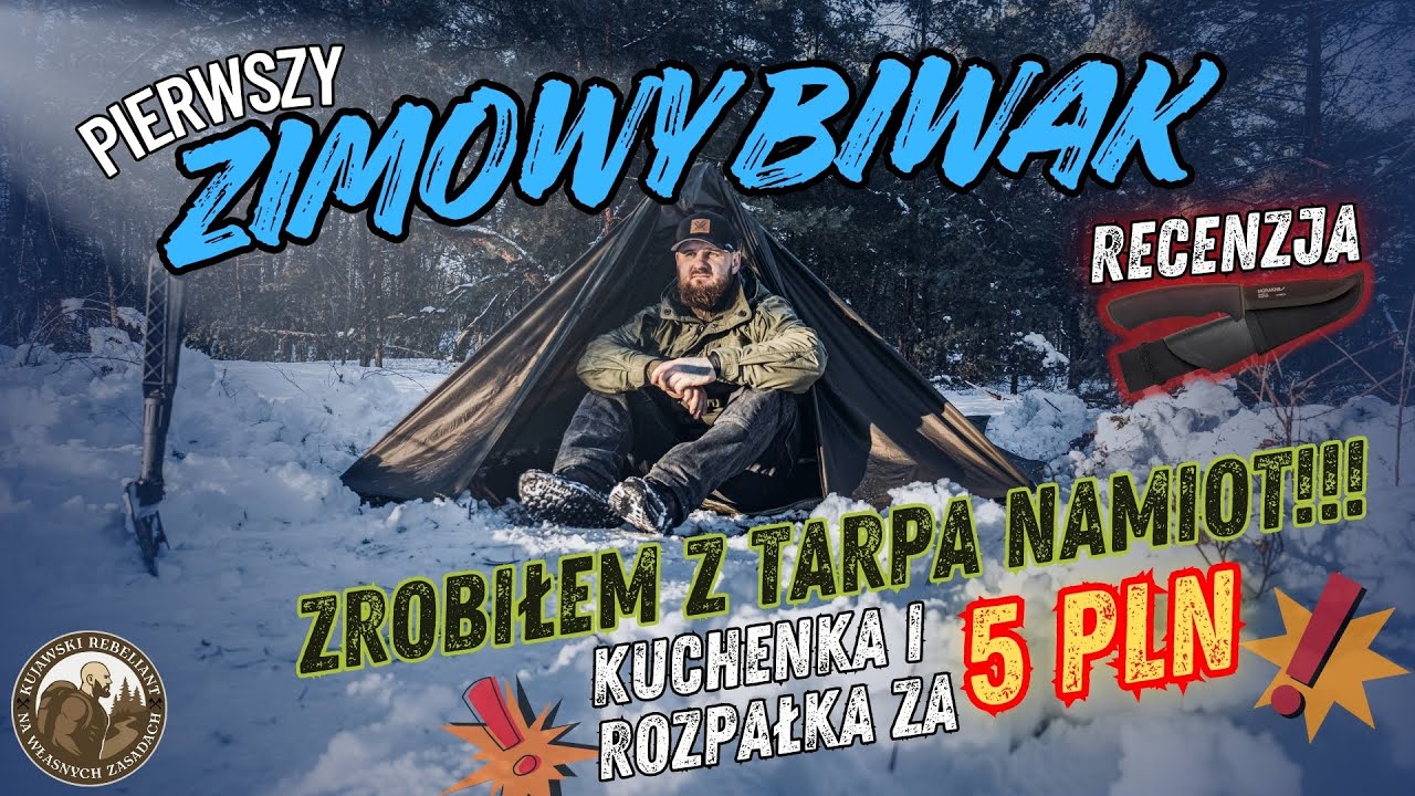 Zimowy Biwak - Zrobiłem namiot z tarpa i kijków, kuchenka za 5 PLN i rozpałka z chin + Recenzja Mory