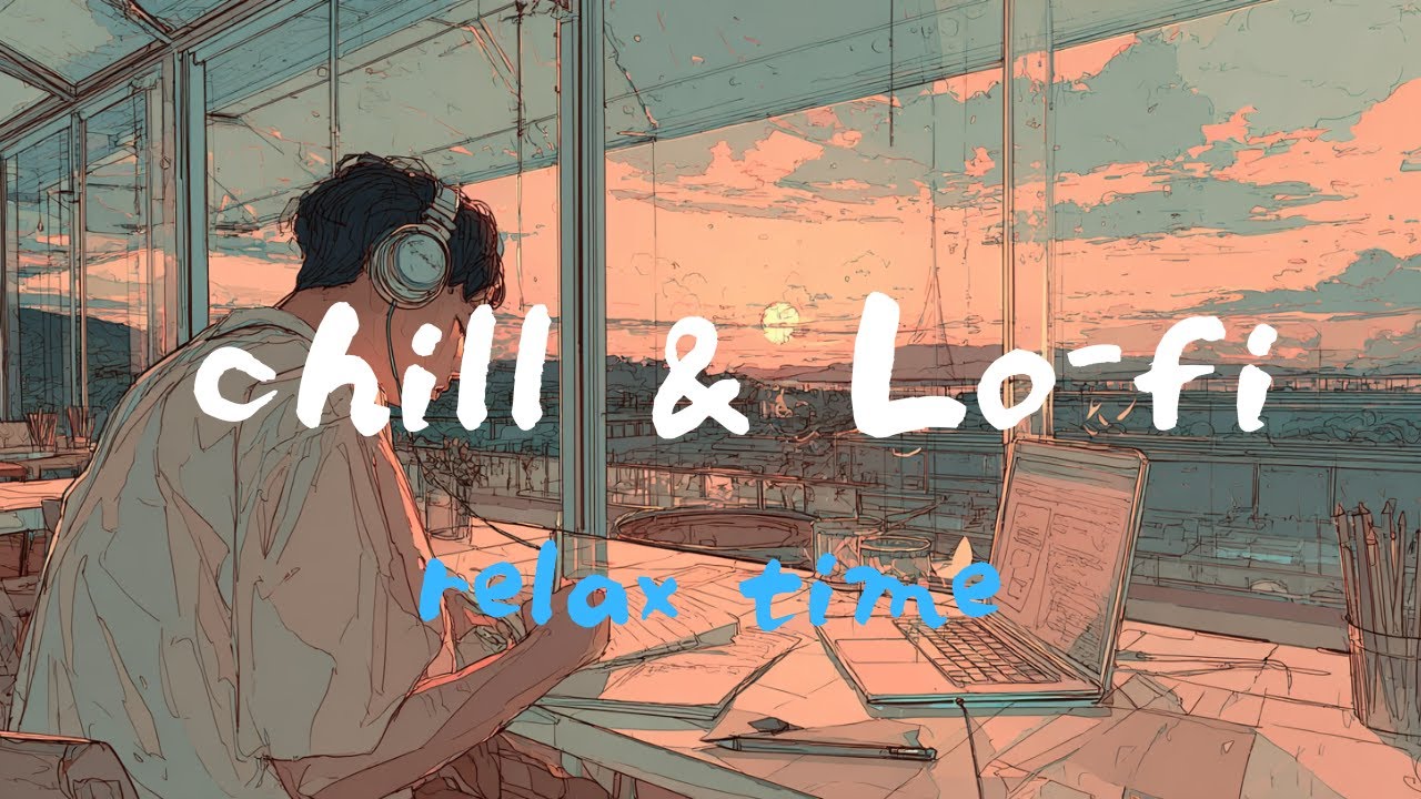 smooth relaxing chill & Lofi Chillwave dreaming music【 勉強・作業用・Work・ BGM】　Playlist