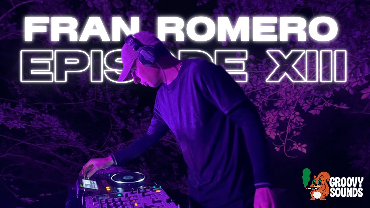 FRAN ROMERO - GROOVY SOUNDS EPISODE XIII