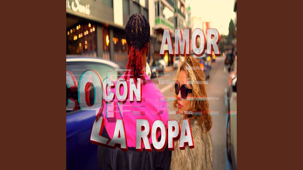 AMOR CON LA ROPA
