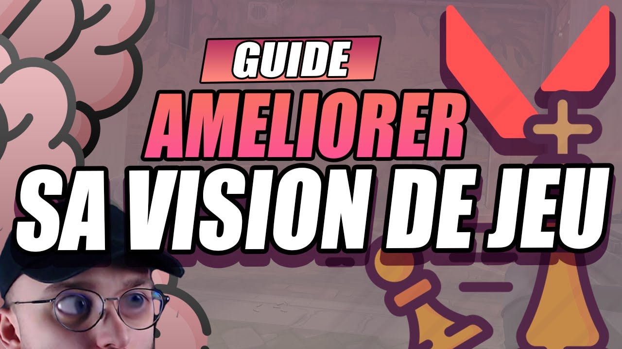 Comment améliorer sa VISION de jeu sur Valorant pour être plus décisif! Guide techniques et astuces