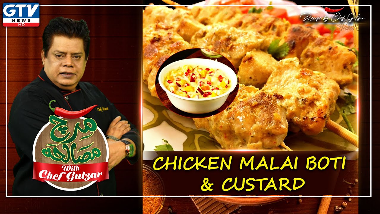 Chicken Malai Boti & Custard | Mirch Masala with Chef Gulzar | GTV News