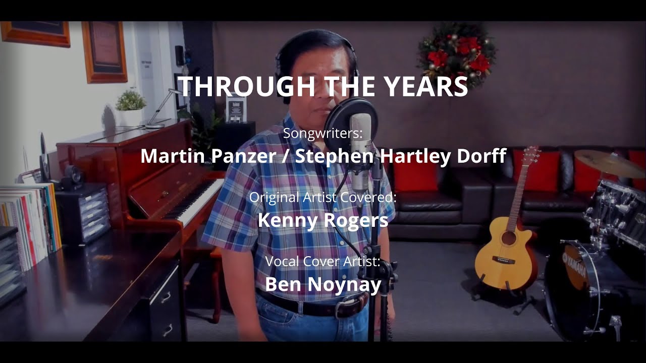 THROUGH THE YEARS - by Kenny Rogers (Vocal Cover by Ben Noynay)