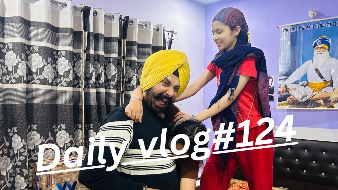 Pari n seetu vs papa 😂😂😂Day-124#familyvlog #amritsar 