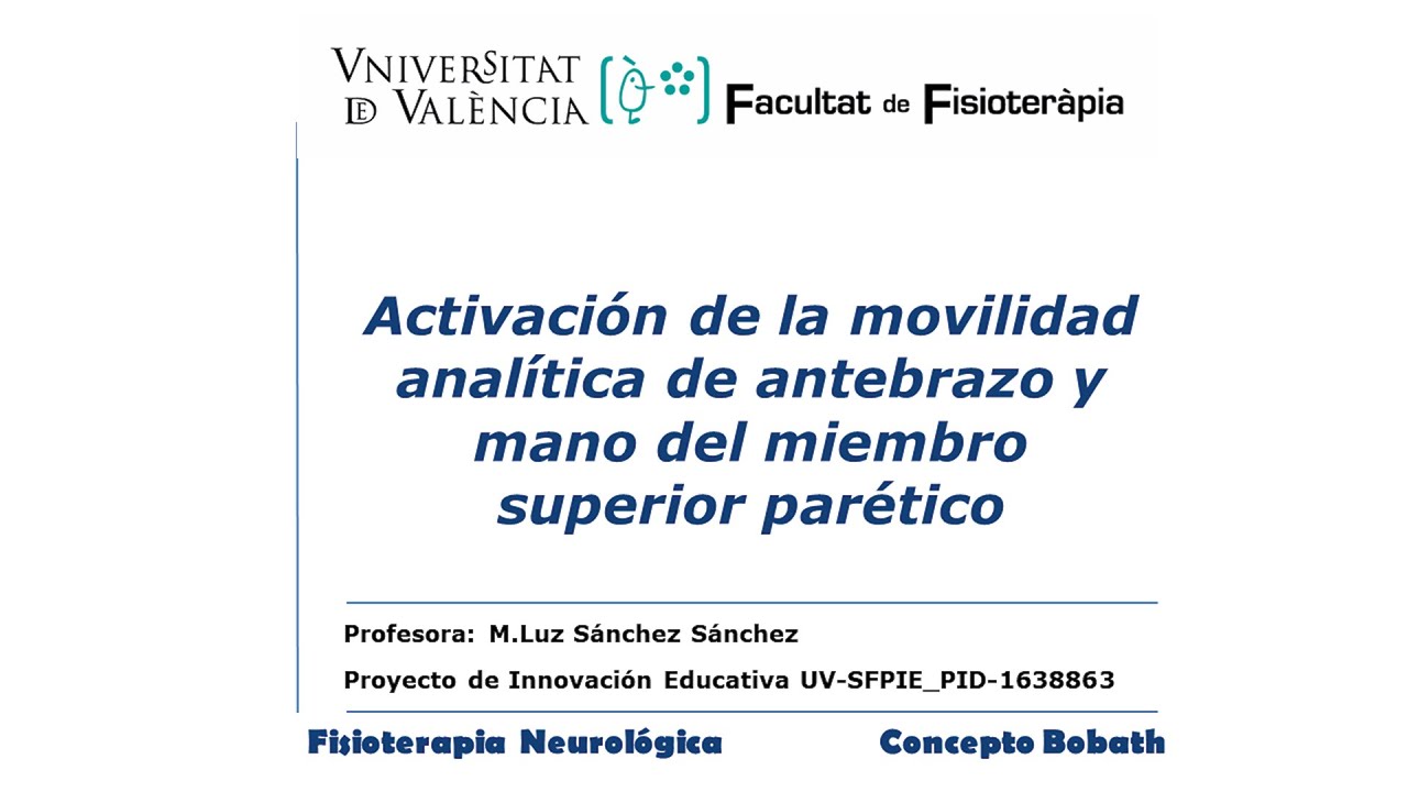 Activación de la movilidad analítica de antebrazo y mano del miembro superior parético