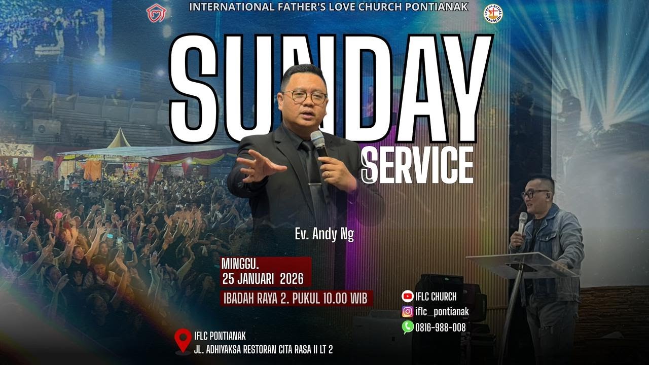 SUNDAY SERVICE I | 25 Januari 2026 | Ev Andy Ng | 06.00 | IFLC PONTIANAK