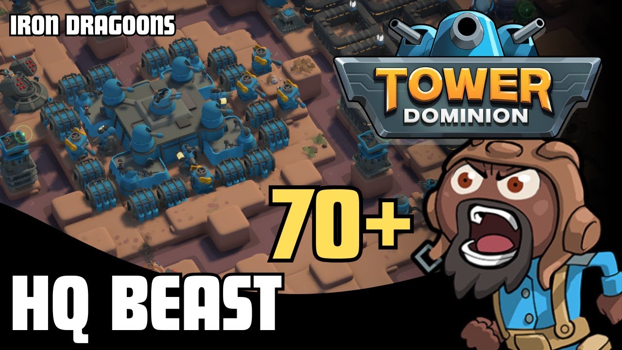 Tower Dominion | HQ BEAST | Iron Dragoons