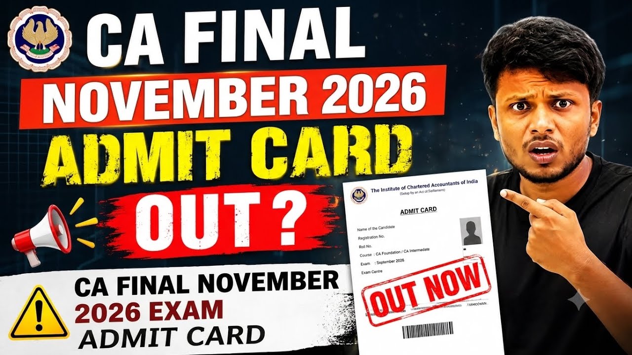 CA Final November 2026 Admit Card | CA Exam November 2026 Admit Card