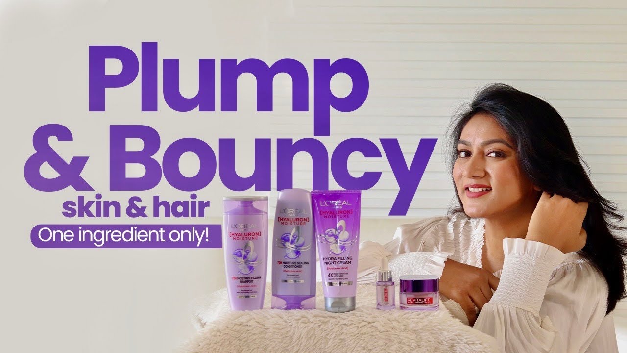 Plump & Bouncy SKIN HAIR || Only one ingredient || Hyaluronic acid || L’Oréal Paris