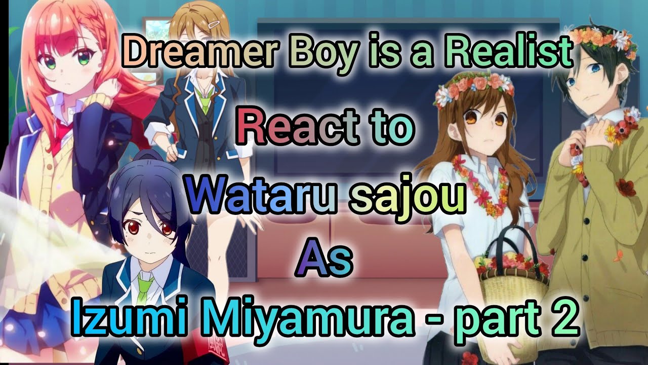 Dreamer Boy is a realist react to wataru Sajo as Miyamura   || part- 2 ||