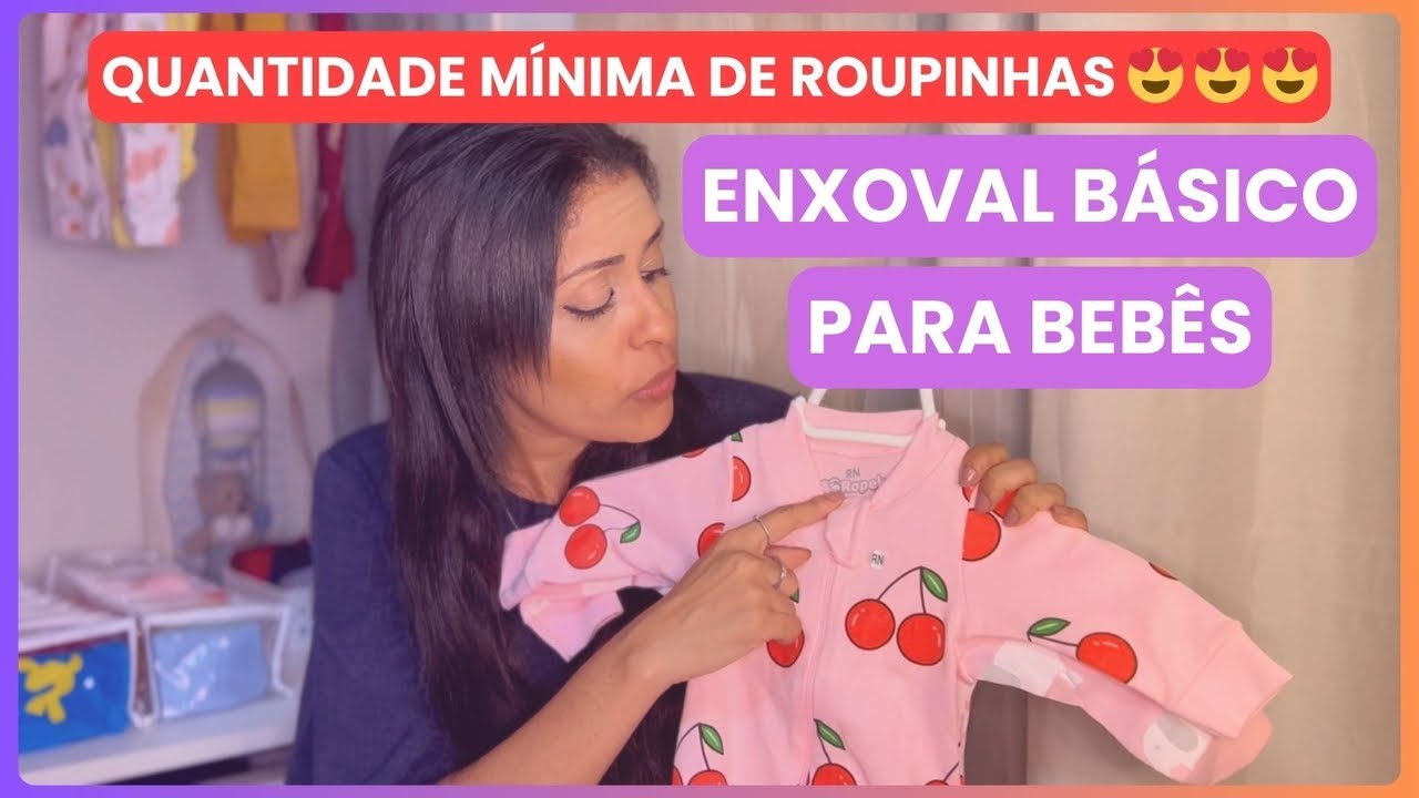 ENXOVAL B&Aacute;SICO DO BEB&Ecirc; - QUANTIDADE DE ROUPINHAS