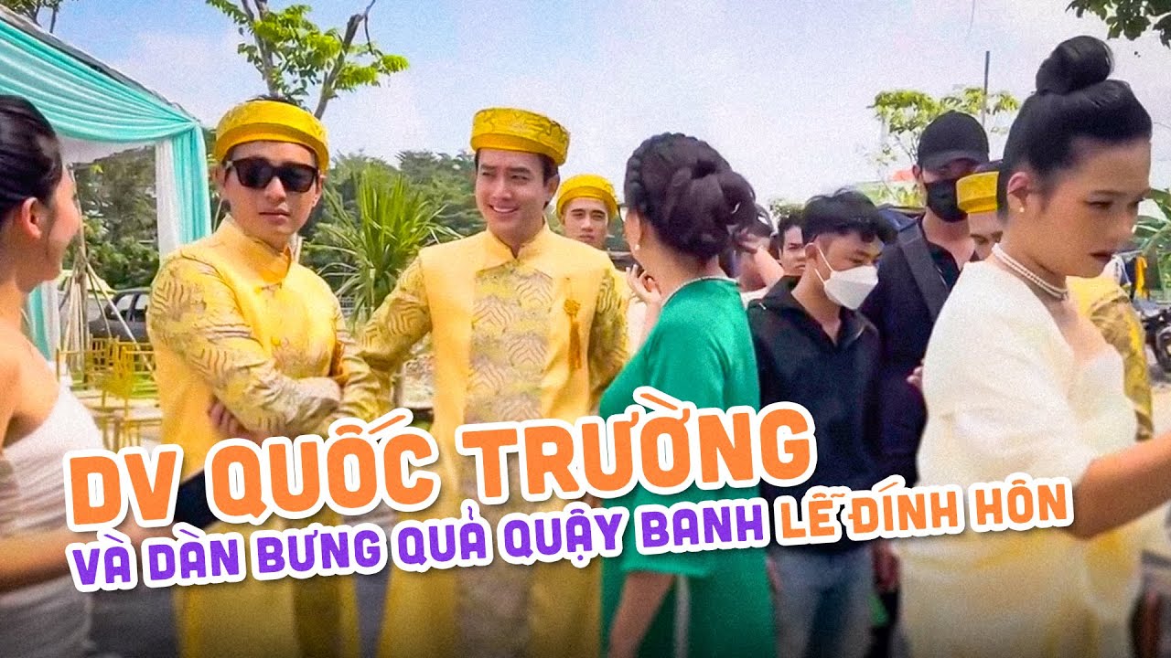 DV Quốc Trường và Dàn Bưng Quả quậy banh Lễ Đính Hôn của Hà Trí Quang và Thanh Đoàn