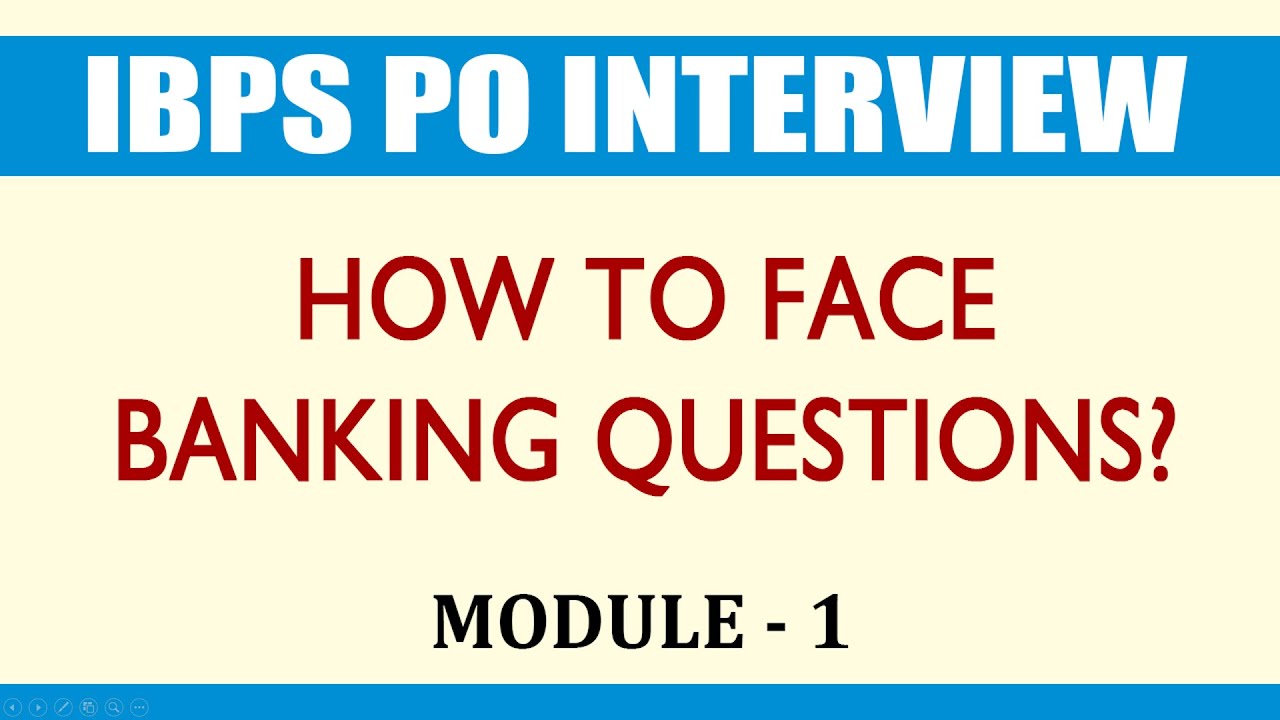 IBPS PO Interview... How to Face Banking Questions? – MODULE 1