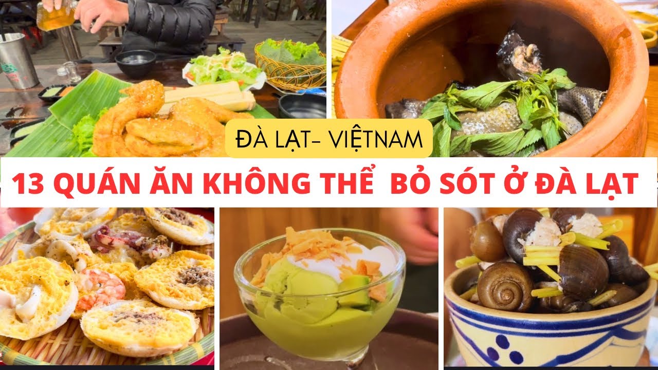 Top 13 quán ăn không thể bỏ sót ở Đà Lạt Việt Nam | 13 must-visit restaurants in Vietnam