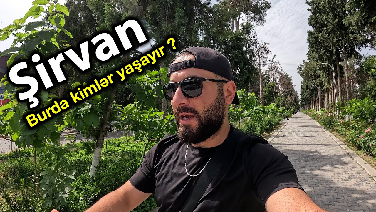Şirvan - Azərbaycanın unudulan şəhəri