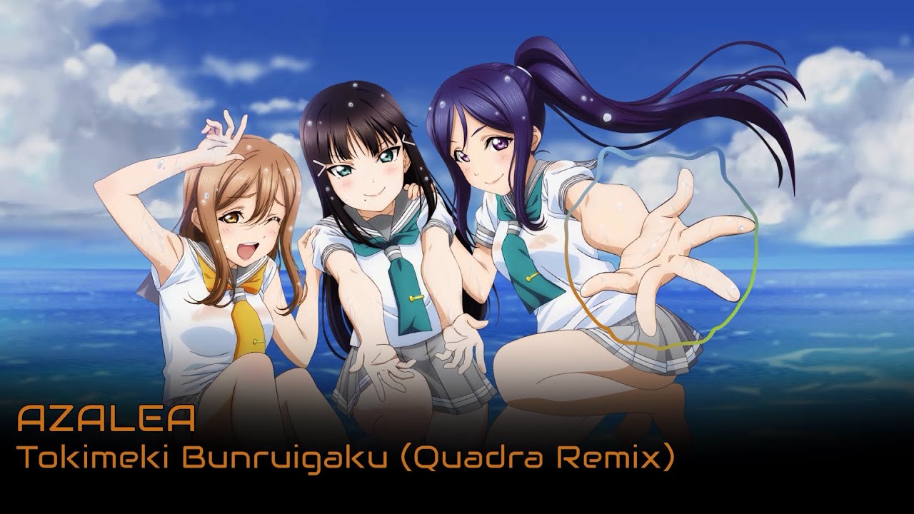 AZALEA - Tokimeki Bunruigaku (Quadra Remix)