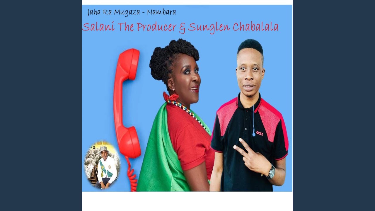 Nambara - Jaha ra Mugaza (feat. Sunglen Chabalala)