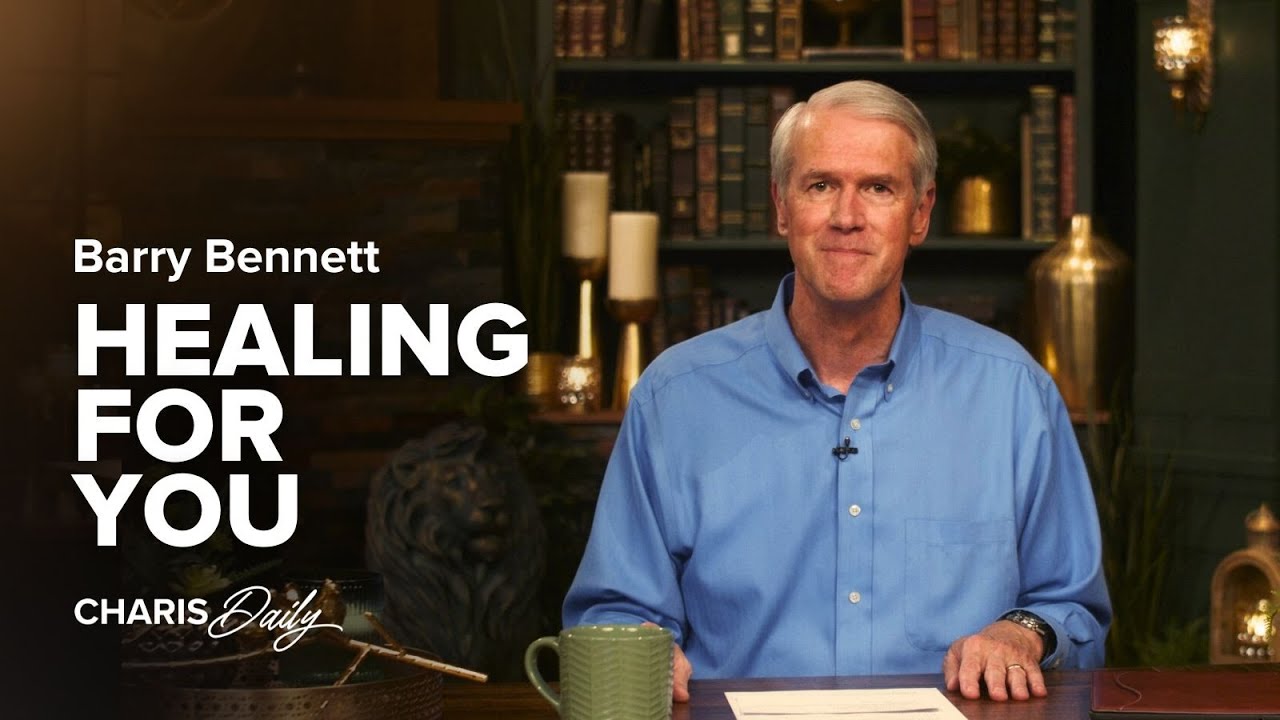 Healing For You - Barry Bennett - Charis Daily - Season 1 Ep. 1