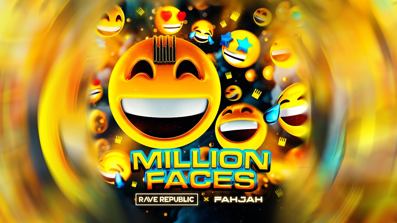 Rave Republic x Fahjah - Million Faces