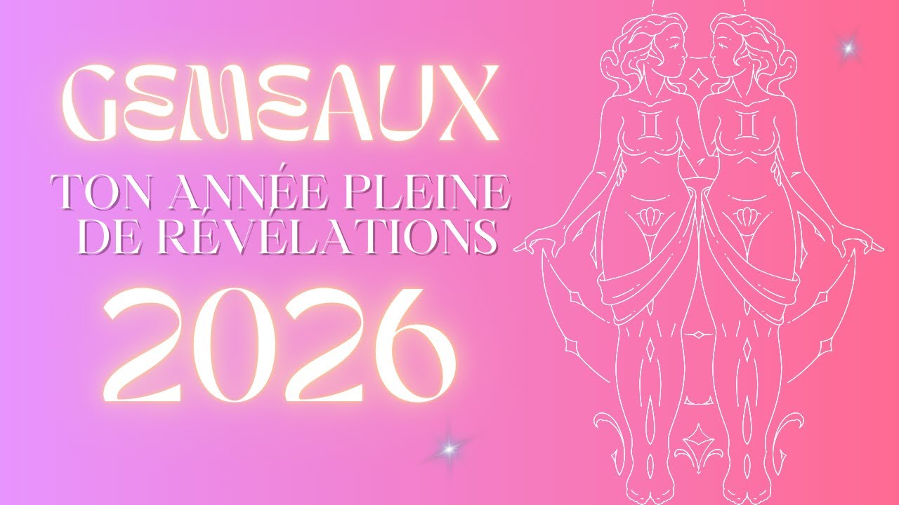 ✨ G&Eacute;MEAUX 2026🔮GUIDANCE & PR&Eacute;DICTIONS :Ton Tirage Complet pour Chaque Mois de l&rsquo;Ann&eacute;e♉️ #gemeaux2026