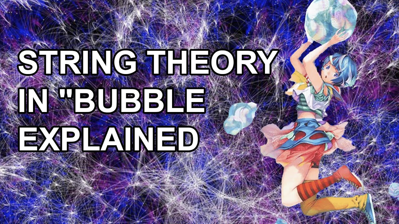 String Theory And Bubble Multiverse Explained In Anime 