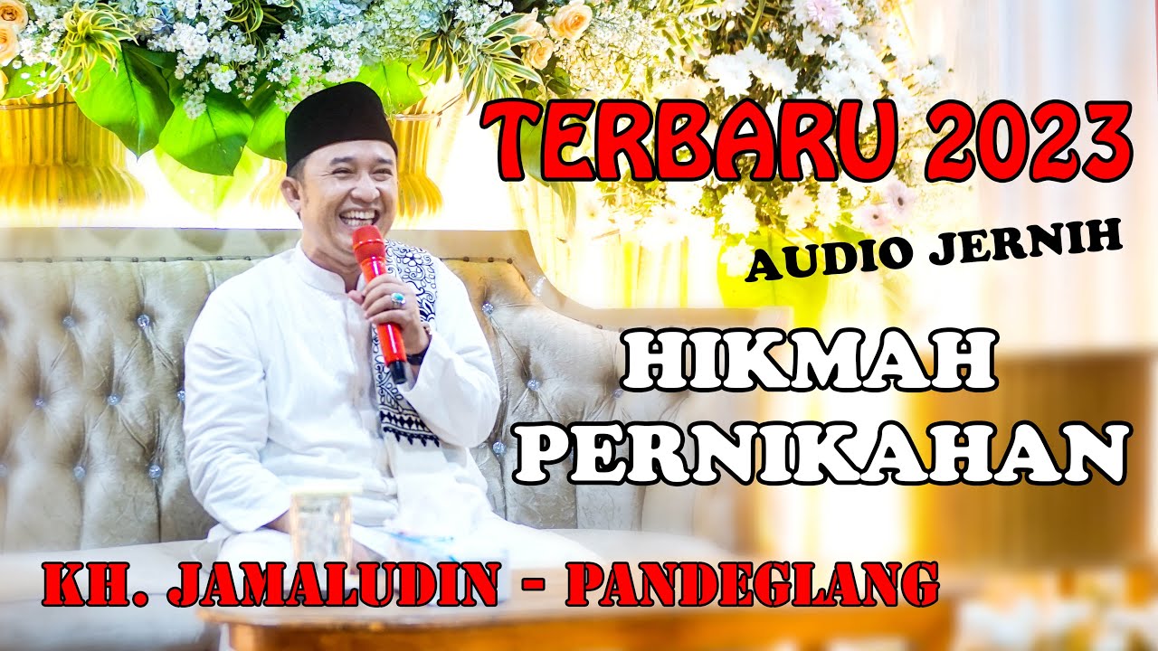 CERAMAH LUCU KH. JAMALUDIN (PANDEGLANG) TERBARU TENTANG PERNIKAHAN