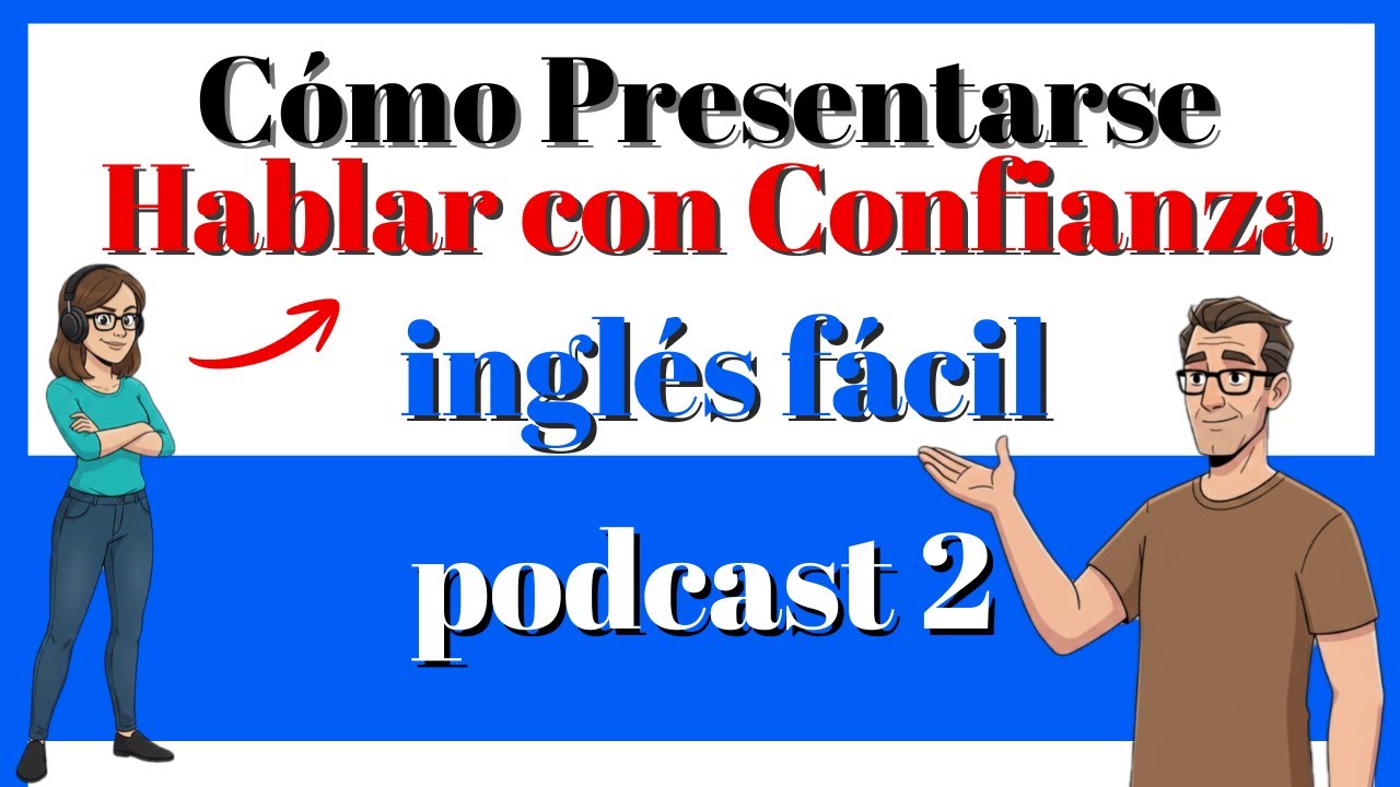 Aprender Inglés Rápido: Cómo Presentarse - Frases Clave para Hablar con Confianza