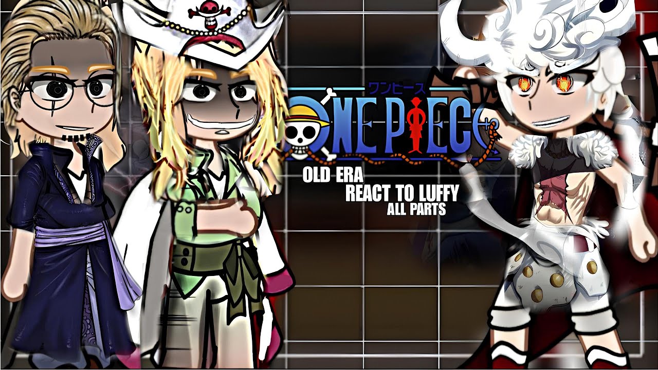 One Piece Old Era React to Luffy Joy Boy and EggHead Arc-Elbaf Arc | One Piece | Full Parts