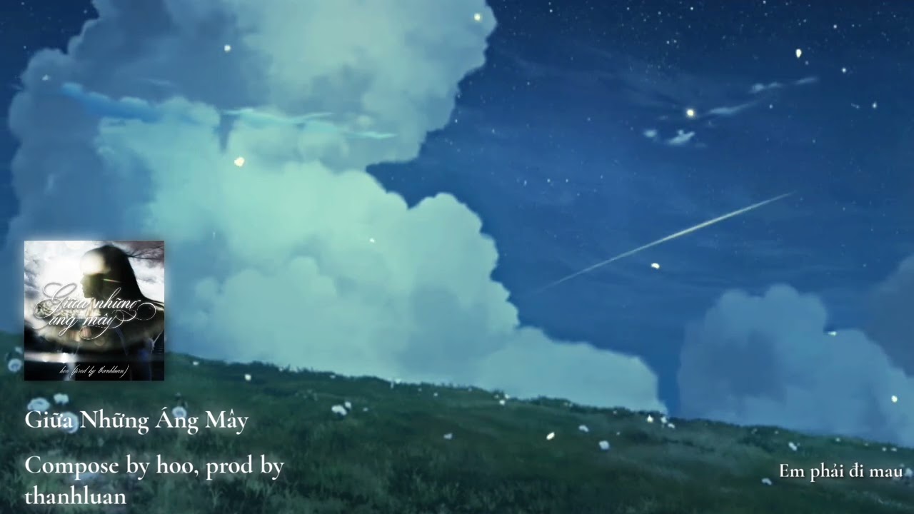 giữa những áng mây - hoo , thanhluan (OFFICIAL LYRIC VIDEO)