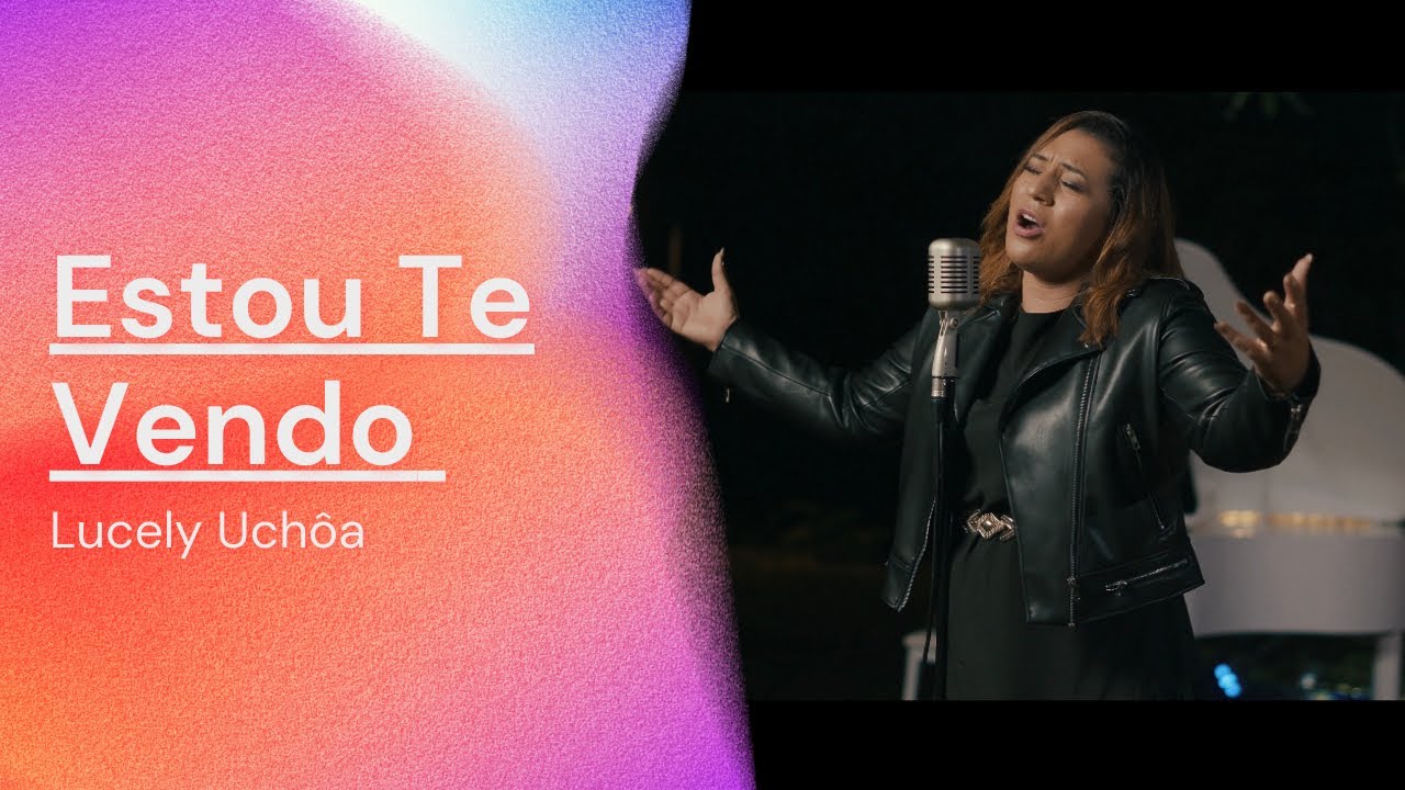 Lucely Uchôa - Estou Te Vendo (Clipe Oficial)