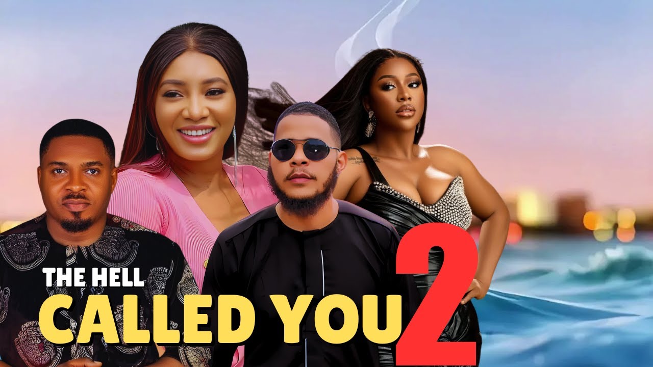 THE HELL CALLED YOU PART 2 - STELLA UDEZE,CHIDI OKECHUKWU,  OGECHUKWU ANASOR, LATEST NIGERIAN MOVIES