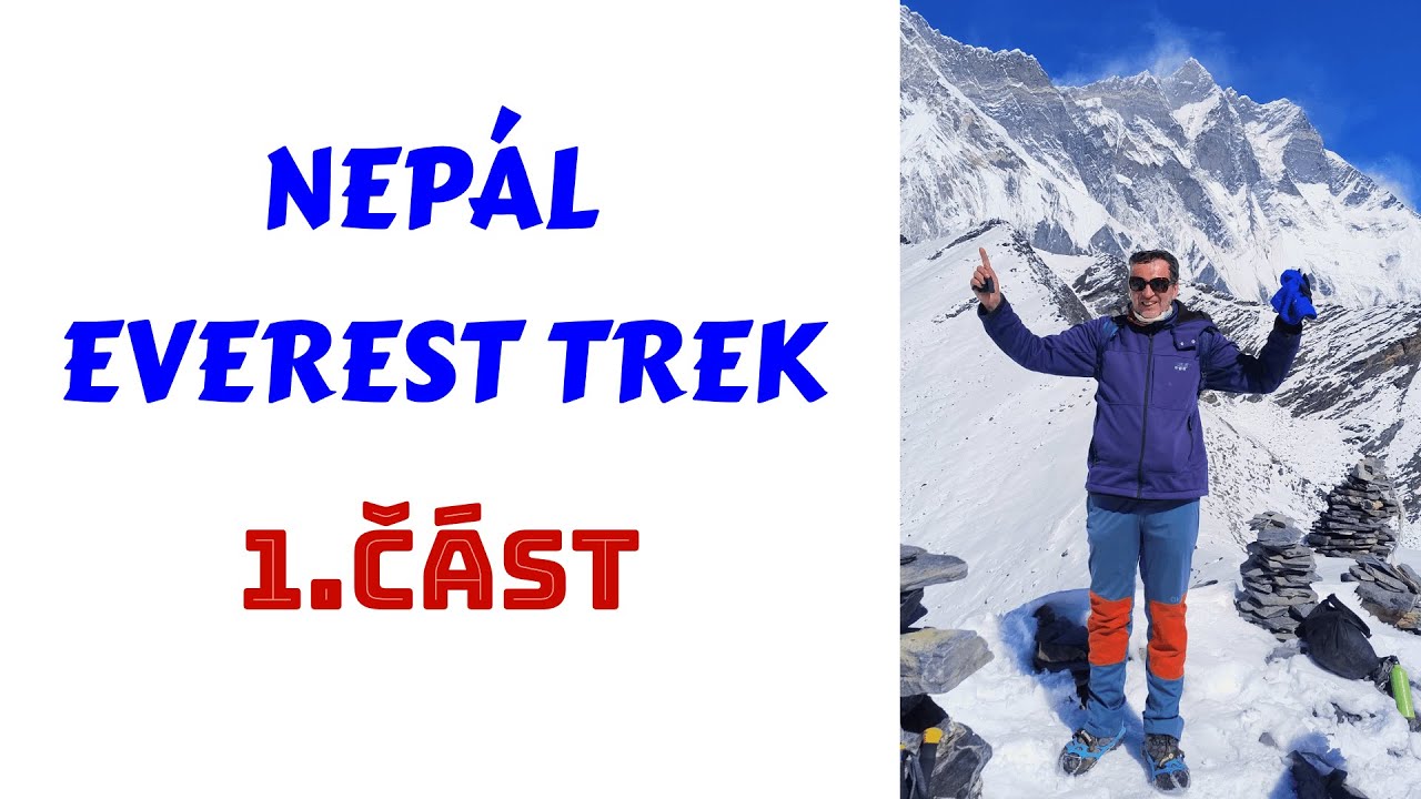 NEPÁL - EVEREST TREK - 1 ČÁST - s cestovkou ALPINA