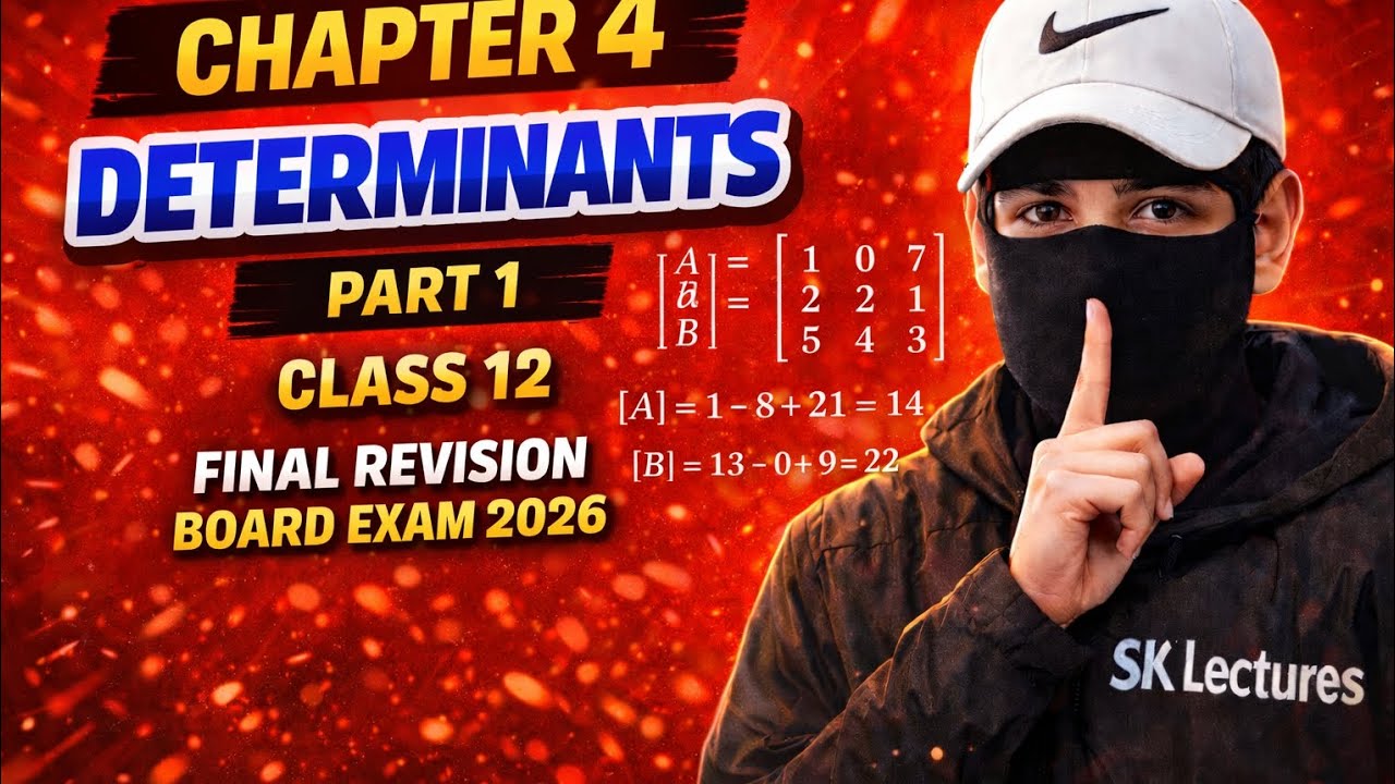 CLASS 12 MATHS DETERMINATS PART 1 FINAL REVISION BOARD EXAMS 2026