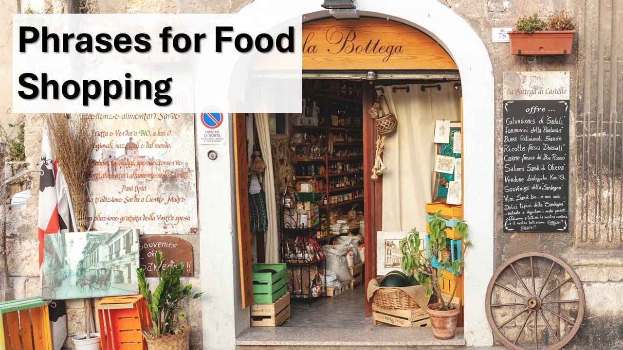 Shop for Italian Food Like a Local: Essential Phrases & Tips