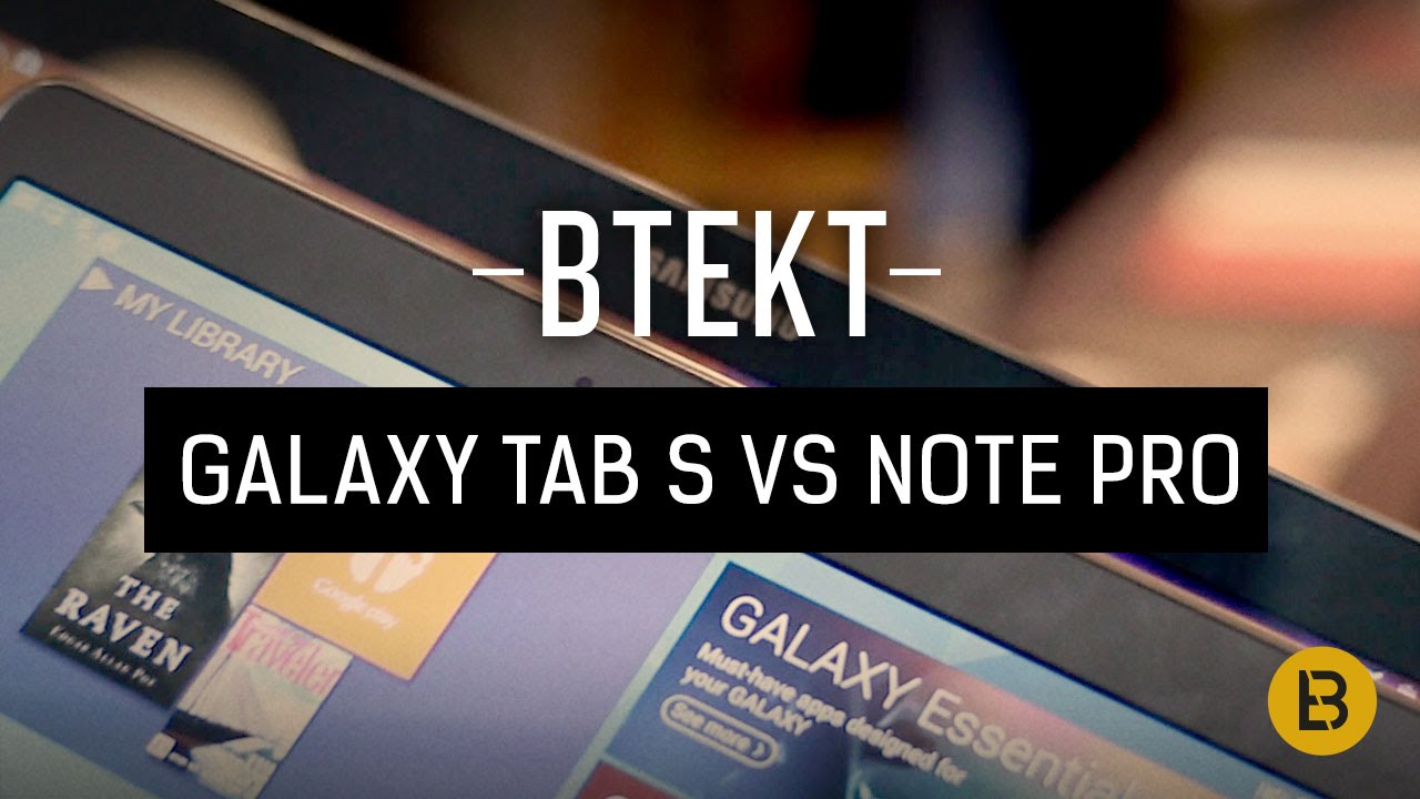 Samsung Galaxy Tab S 10.5 vs Note Pro 12.2