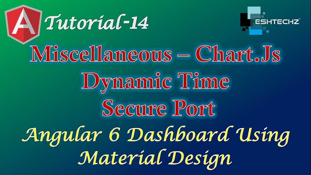 14. Miscellaneous - Chart.js, Dynamic Time and Secure port