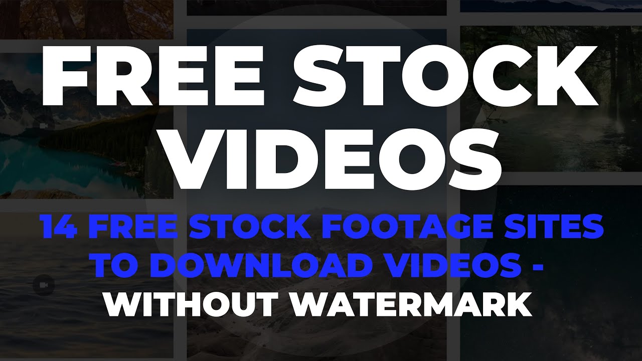 14 Free Stock Footage Sites to Download Videos without Watermark