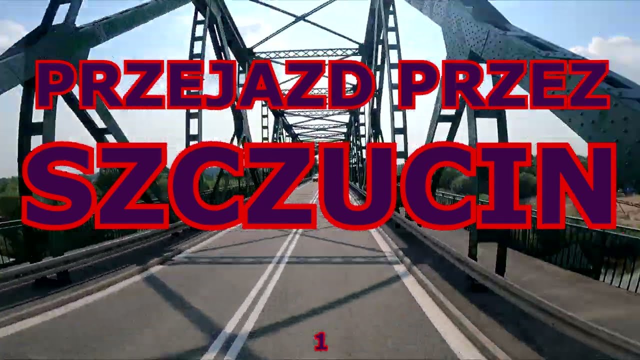 PRZEJAZD PRZEZ SZCZUCIN 1