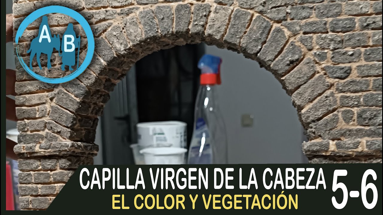 🔴 CAPILLA VIRGEN DE LA CABEZA 5 y 6 - EL COLOR Y VEGETACIÓN