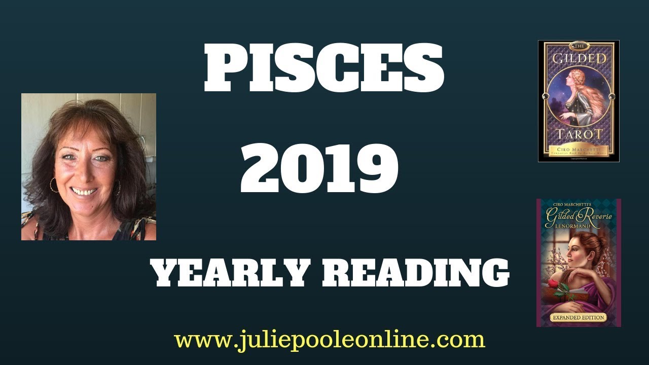 PISCES 2019 YEARLY TAROT READING