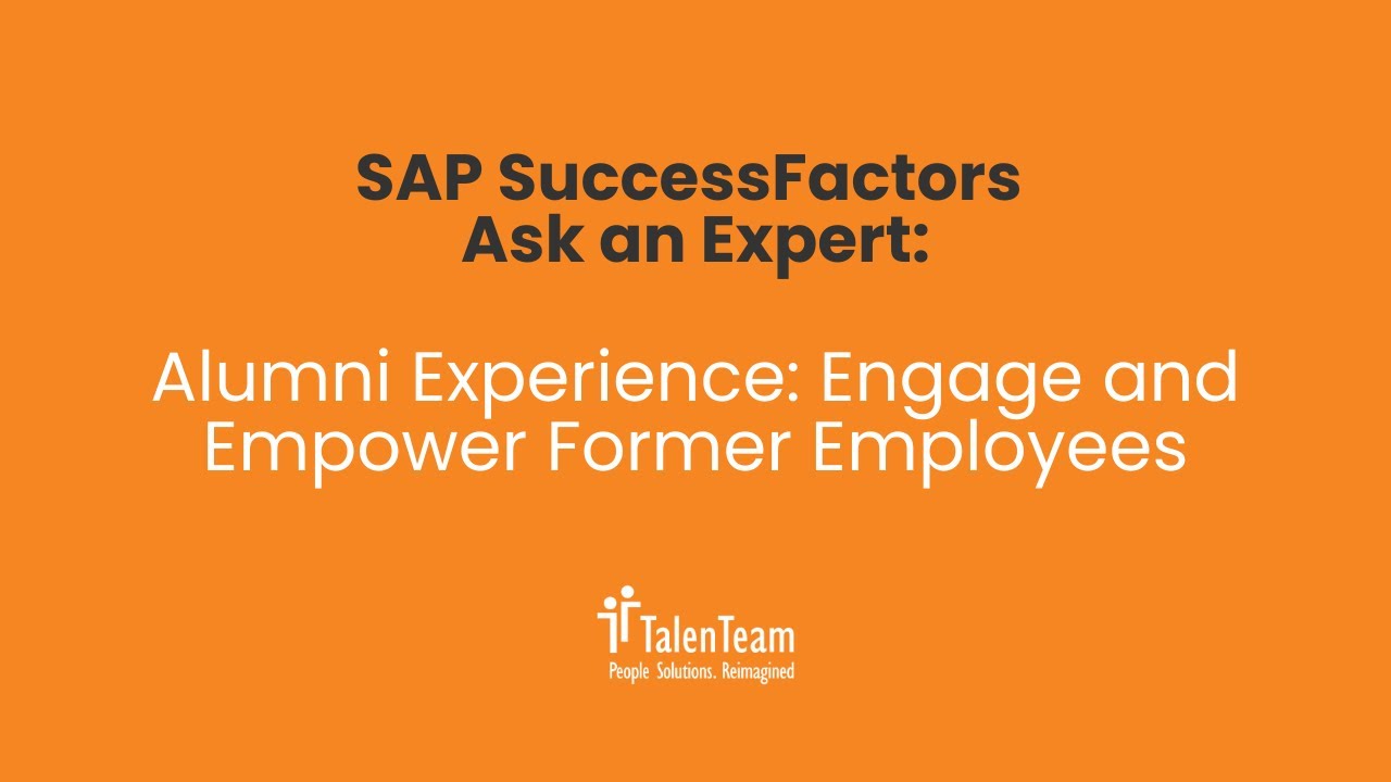 Alumni Experience: Engage and Empower Former Employees