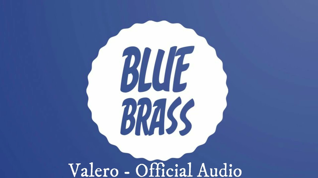 Blue Brass - Valero (Official Audio)