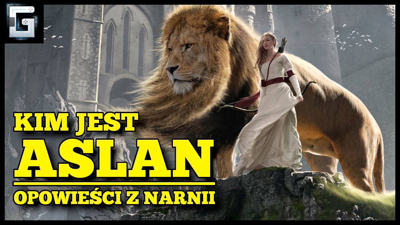 Kim jest Aslan? Bóg i Twórca Narnii