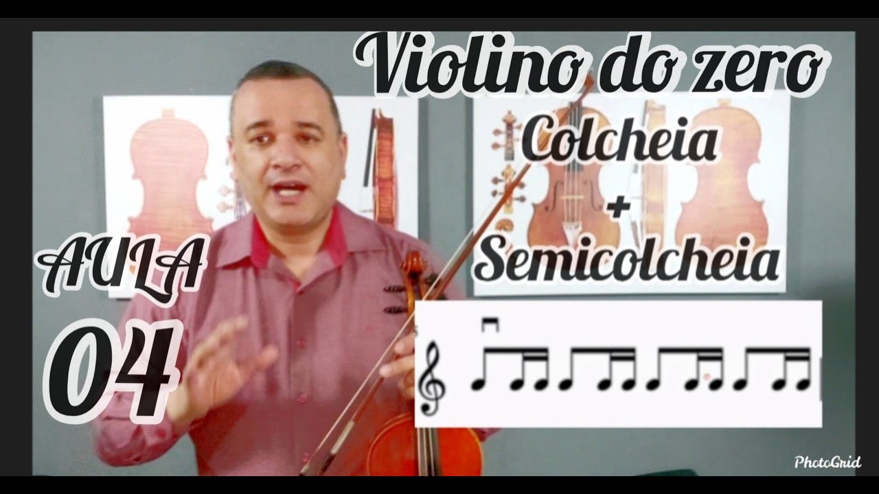 AULA 04 - VIOLINO DO ZERO CORDAS SOLTAS, SEMICOLCHEIAS E COLCHEIAS