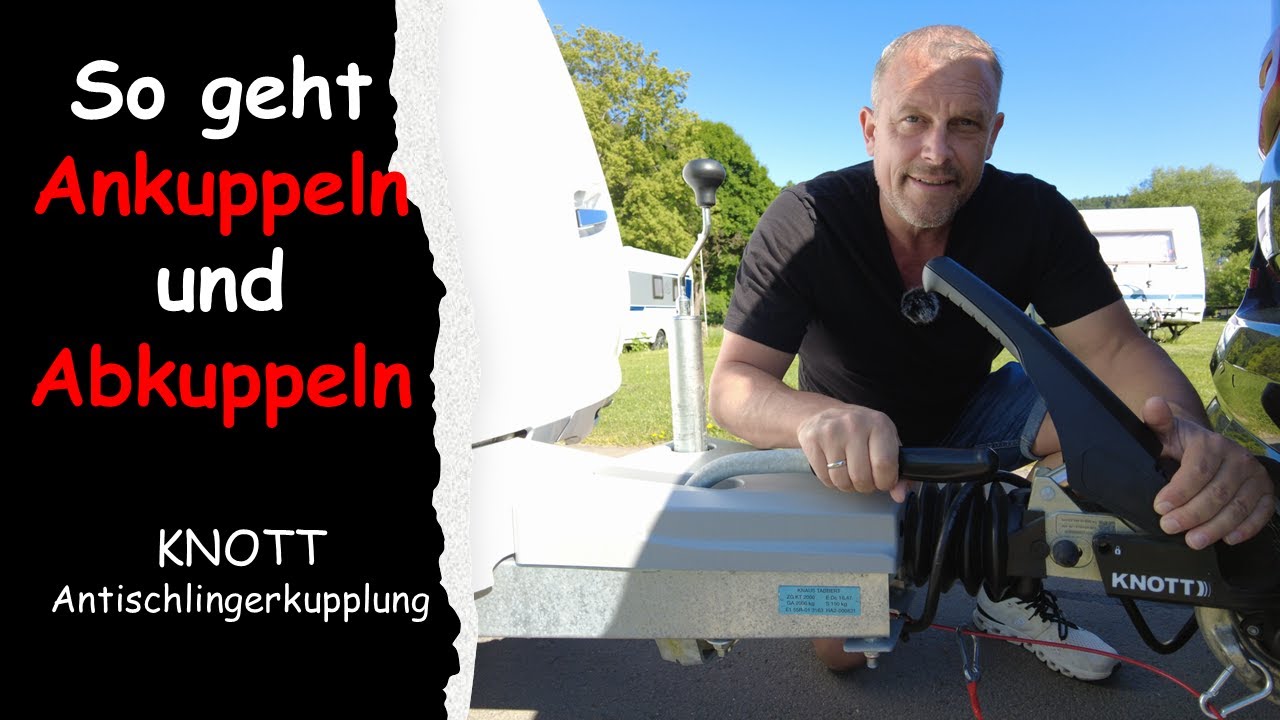 Wohnwagen richtig ankuppeln und abkuppeln mit der KNOTT Antischlingerkupplung, Einsteiger Video