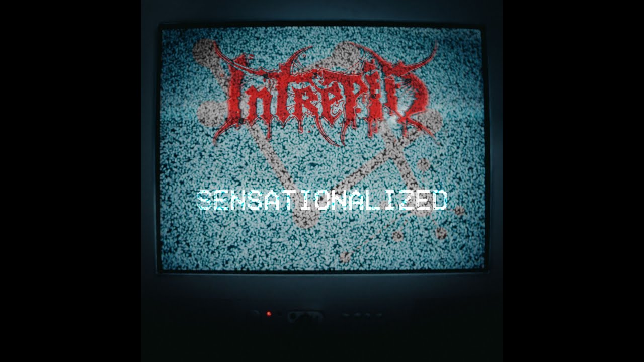 Intrepid - Sensationalized (Official Video)