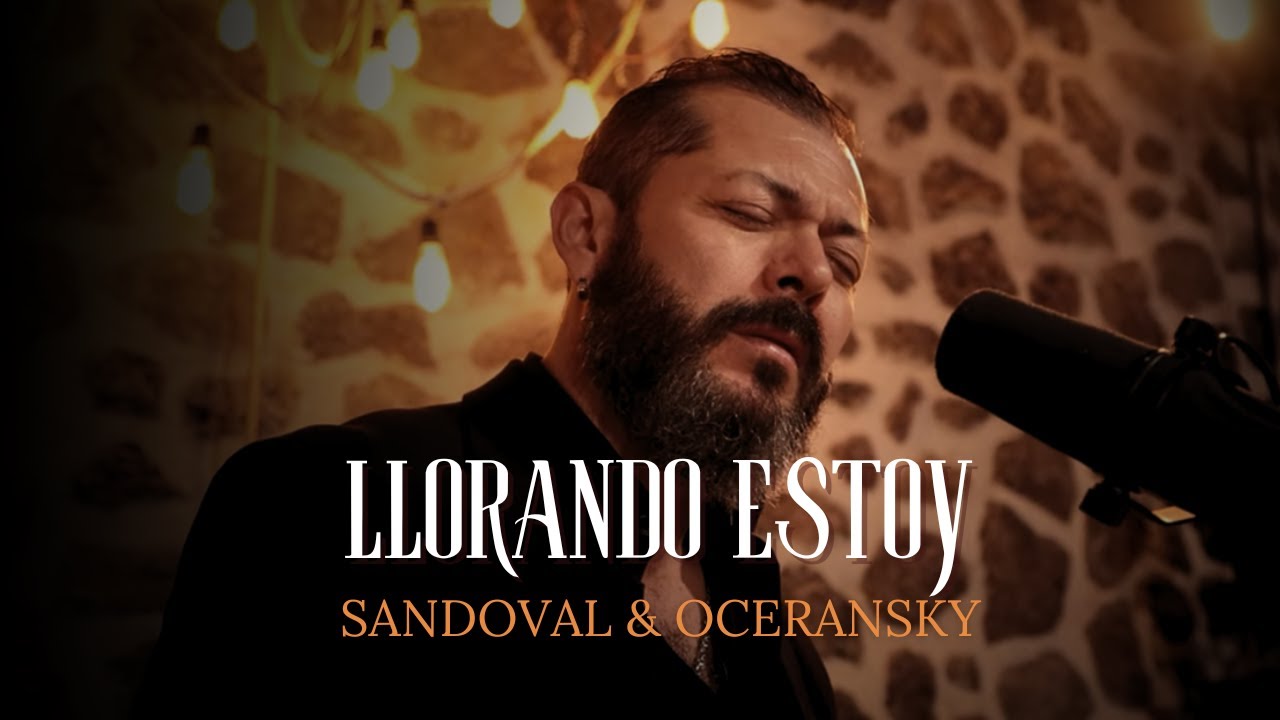 EDGAR OCERANSKY & LEONARDO SANDOVAL - LLORANDO ESTOY (ORÍGENES)
